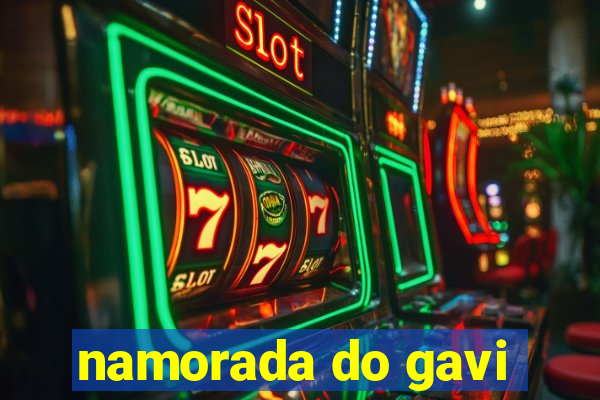 namorada do gavi